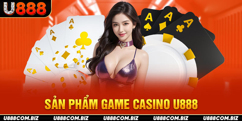 Sản phẩm game casino U888